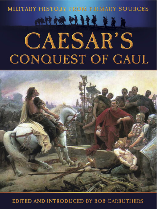 Title details for Caesar's Conquest of Gaul by Bob Carruthers - Available